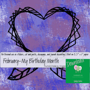 February-My Birthday Month Heart